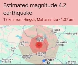 नांदेड, परभणी, हिंगोली जिल्ह्यात मध्यरात्री भुकंपाचे सौम्य धक्के 
